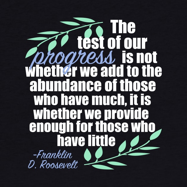 FDR Quote on Progress by epiclovedesigns